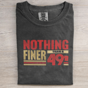 Comfort Colors Nothing Finer San Francisco Football T-shirt