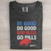 Be Good Do Good God Bless T-shirt