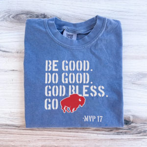 Be Good Do Good God Bless T-shirt